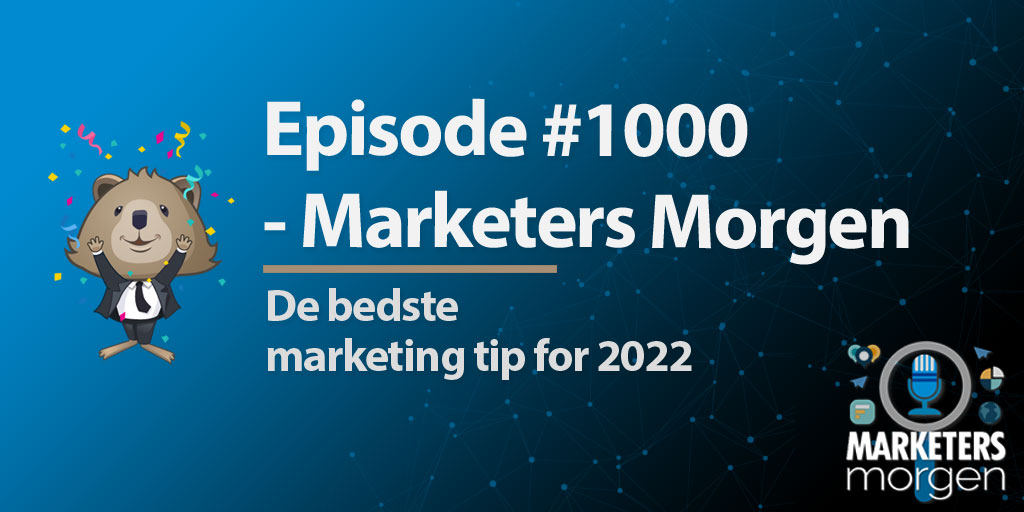 Episode #1000 - Marketers Morgen
