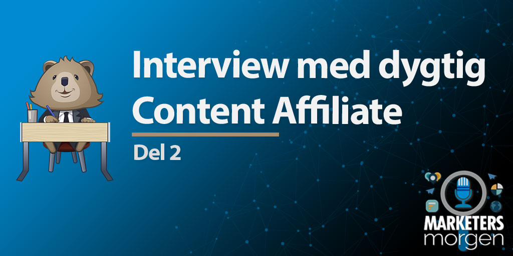 Interview med dygtig Content Affiliate