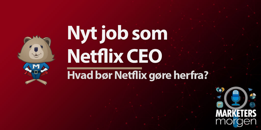Nyt job som Netflix CEO