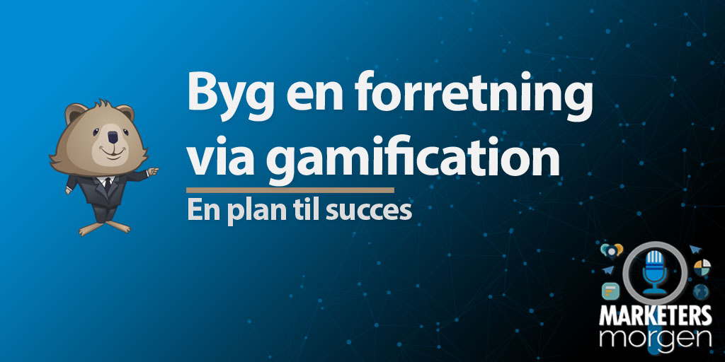 Byg en forretning via gamification