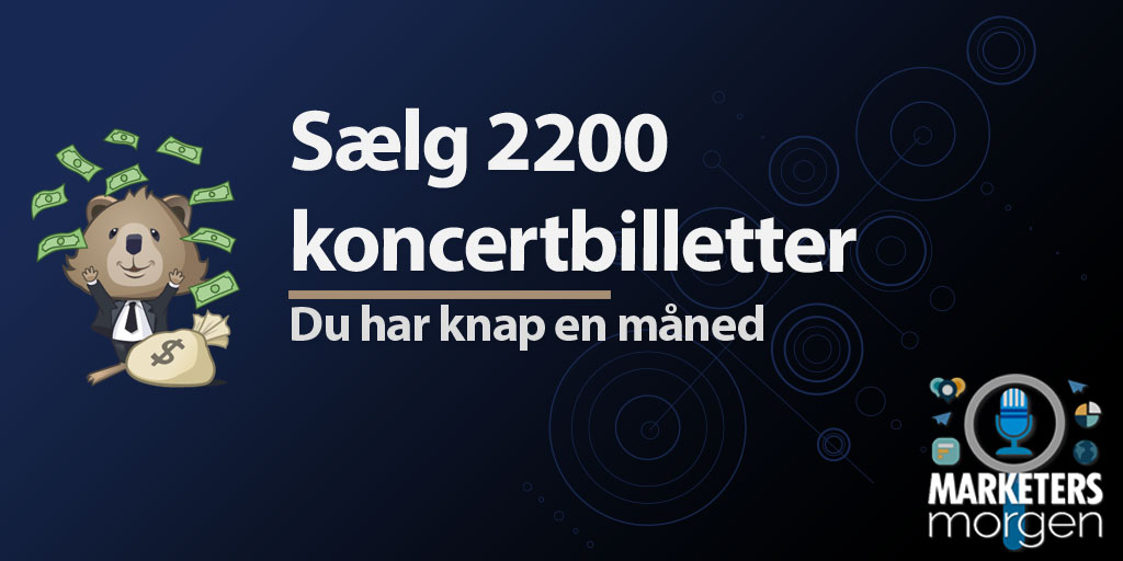 Sælg 2200 koncertbilletter