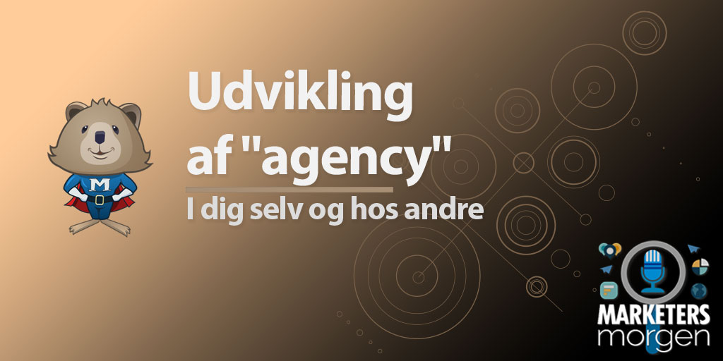 Udvikling af "agency"