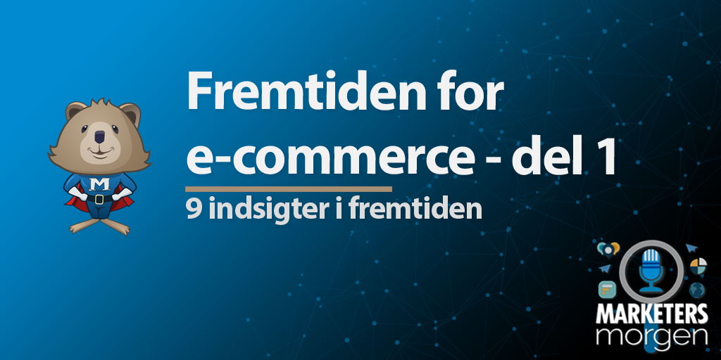 Fremtiden for e-commerce - del 1