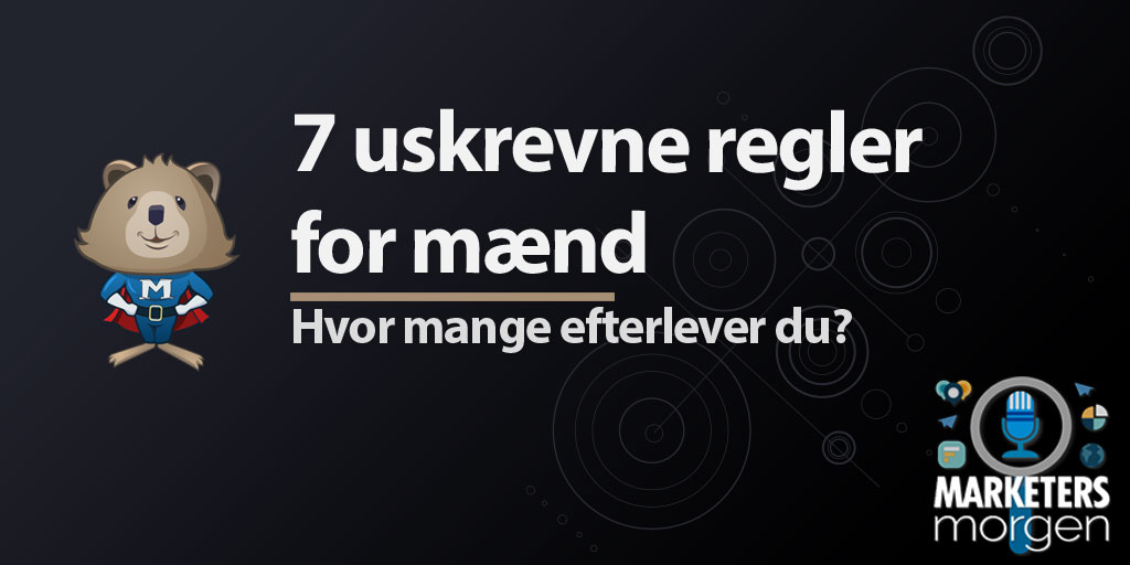 7 uskrevne regler for mænd