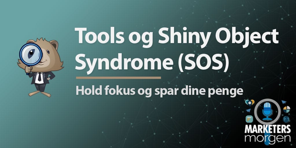 Tools og Shiny Object Syndrome (SOS)