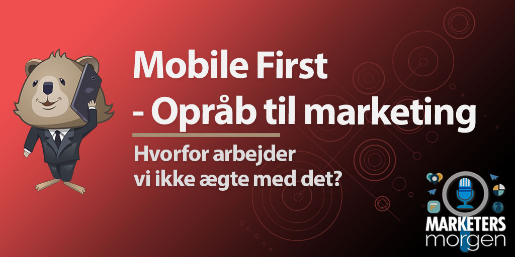 Mobile First - Opråb til marketing